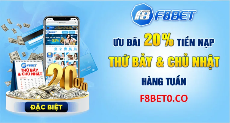 F8BET THƯỞNG NẠP THỨ 7 CHỦ NHẬT